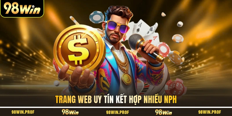 Trang web uy tín kết hợp nhiều NPH